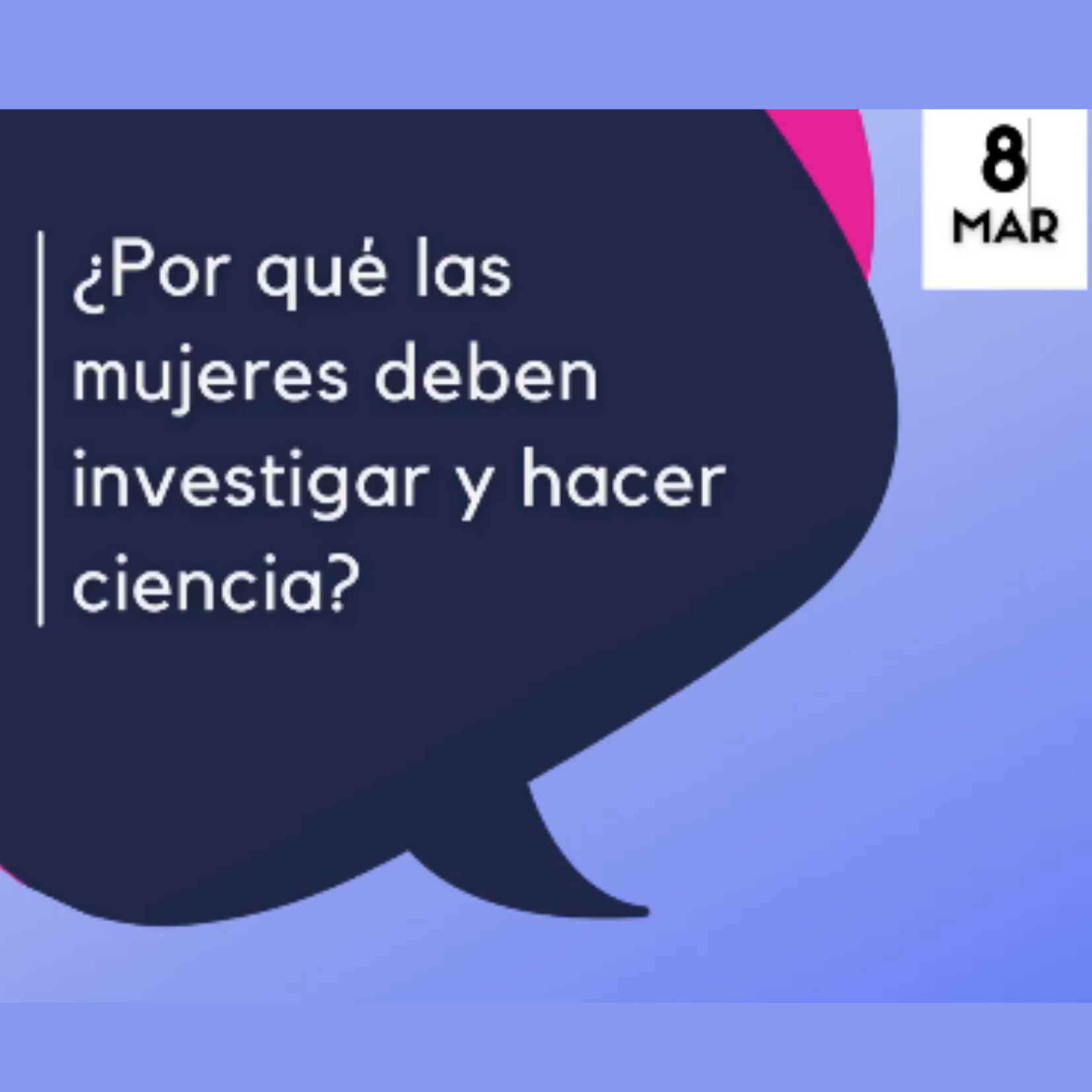 ¿Por qué las mujeres deben investigar y hacer ciencia?