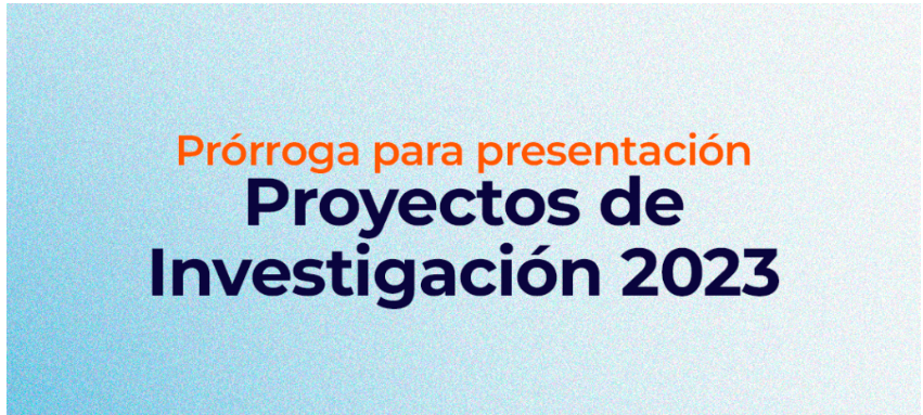 PRÓRROGA – Nueva Convocatoria para Proyectos 2023